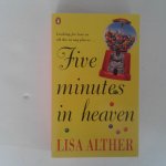 Alther, Lisa - Five Minutes in Heaven