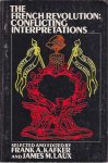 Kafker, A. & James M. Laux (editors) - The French Revolution: Conflicting interpretions Kafker, A. & James M. Laux (editors) - The French Revolution: Conflicting interpretions