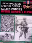 Miller, David - Fighting Men of World War II: Allied Forces: Uniforms, Equipment and Weapons Miller, David - Fighting Men of World War II: Allied Forces: Uniforms, Equipment and Weapons