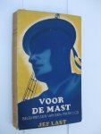 Last, Jef - Voor de mast. Belevenissen van een matroos.