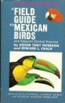Peterson, Roger Tory / Chalif, Edward L. - A Field Guide to Mexican Birds. Mexico, Guatemala, Belize ( British Honduras ), El Salvador