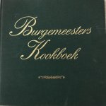 Ria van Eijndhoven - "Burgemeesters Kookboek" Recepten ingestuurd door 35 Burgemeesters uit o.a. Almelo, Denekamp, Doesburg, Nijmegen en Zwolle