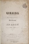 Adam, Adolphe: - Giralda ou La nouvelle psyché. Opéra-comique en 3 actes, paroles de M.E. Scribe. Partition piano et chant arrangée par Garaudé