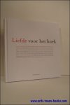 Ludo Raskin; - LIEFDE VOOR HET BOEK , Een keuze bibliofiele boeken, kunstenaarsboeken en  boekobjecten in Vlaanderen vanaf 1900 tot 2010.