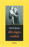 H. Spaan - Alle dagen voetbal een dagboek