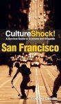 Frances Gendlin - CultureShock! San Francisco A Survival Guide to Customs and Etiquette