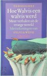 Ted Hughes 46266, Sylvia Weve 59257 - Hoe Walvis een walvis werd Meer verhalen uit de vroege wereld