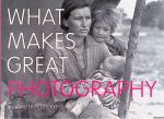 Williams, Val - What Makes Great Photography: 80 Masterpieces Explained