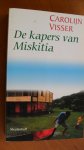 Visser, Carolijn - De kapers van Miskitia / reisverhaal