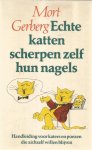 Gerberg, Mort - Echte katten scherpen zelf hun nagels