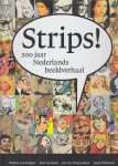 Helden, Rob van Eijck e.a., Willem van - Strips! 200 jaar Nederlands beeldverhaal.