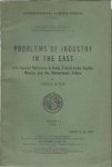 BUTLER, Harold - Problems of Industry in the East - with special reference to India, French India, Ceylon, Malaya and the Netherlands Indies. Geneva, International Labour Office, 1938.