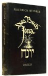 WEINREB, F. - Das Buch Jonah. Der Sinn des Buches Jonah nach der ältesten jüdischen Überlieferung. Mit Steinzeichnungen von Uriel Birnbaum.