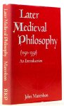 MARENBON, J. - Later medieval philosophy (1150-1350). An introduction.