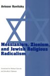 Ravitzky , Aviezer .  [ isbn 9780226705781 ] - Messianism , Zionism , and Jewish Reliigious Radicalism .  ( The Orthodox Jewish tradition affirms that Jewish exile will end with the coming of the Messiah. How, then, does Orthodoxy respond to the political realization of a Jewish homeland that -