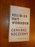 SZCZESNY, GERHARD, - Religies antwoorden op eenendertig vragen.