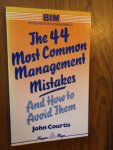 Courtis, John - The 44 most common management mistakes and how to avoid them.