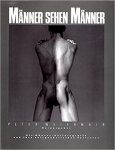 Weiermair, Peter - Männer sehen Männer -Die Manner-Aktfotografie und ihre zeitgenossischen Vertreter Weiermair, Peter - Männer sehen Männer -Die Manner-Aktfotografie und ihre zeitgenossischen Vertreter