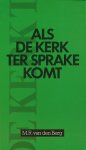 Berg, M.N. van den - Als de kerk ter sprake komt. Berg, M.N. van den - Als de kerk ter sprake komt.