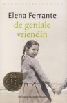 Ferrante, Elena - De geniale vriendin. De Napolitaanse romans 1. Kinderjaren, puberteit Ferrante, Elena - De geniale vriendin. De Napolitaanse romans 1. Kinderjaren, puberteit