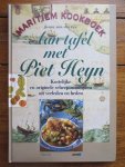 Van der Lee - Aan tafel met Piet Heyn - Kostelijke en originele scheepsmaaltijden uit verleden en heden