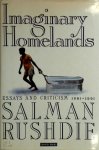 Salman Rushdie - Imaginary Homelands Essays and criticism 1981-1991