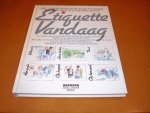 Eijk, Inez van - Etiquette vandaag. Het eerste eigentijdse etiquettenboek bestemd voor alle mensen van nu.