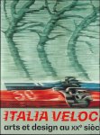 Collectif - ITALIA VÉLOCE Arts et design aux XX siècle