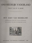 Blink, H. - Ons heerlijk vaderland (3 complete delen). Wandelingen door oud & nieuw Nederland. 3 Boeken: Het hart van Nederland + Boven en beneden den Moerdijk + Rondom de Zuiderzee.