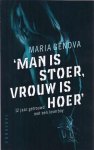 Genova, Maria - Man Is Stoer, Vrouw is Hoer: 12 jaar getrouwd met een loverboy