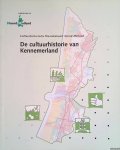 Haartsen, Adriaan & Joke Lenten & Corrie ten Oever- van Dijk - De Cultuurhistorie van Kennemerland. De cultuurhistorische Waardenkaart Noord Holland