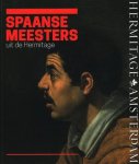 HERMITAGE AMSTERDAM. - Spaanse meesters uit de Hermitage. De wereld van El Greco, Ribera, Zurbarán, Velázquez, Murillo & Goya. [Dutch ediion]