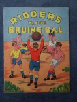 N.n.. - Ridders van de bruine bal.