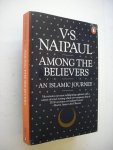 Naipaul, V.S. - Among the Believers, An Islamic Journey