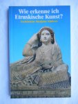 Staccioli, Romolo A. - Wie erkenne ich Etruskische Kunst? Architektur - Skulptur - Malerei