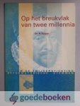 Kuiper, R. - Op het breukvlak van twee millennia --- Serie Reformatorische Stemmen, 99/1