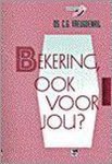 C.G. Vreugdenhil - Bekering, ook voor jou? / Jongerenperspectief