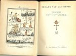 Oever, Fernand van den - Brood uit het water .. met pracht tekeningen van Anton Piek
