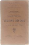 Raphaël Simons - Traité pratique de la légitime défense avec avant-propos sur la crise du droit pénal