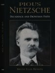 Ellis Benson, Bruce. - Pious Nietzsche: Decadence and Dionysian faith.