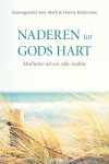 Kelderman, Mark & Donna (samenst.) - Kelderman, Mark & Donna (samenst.)-Naderen tot Gods hart (nieuw)