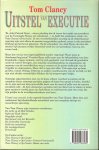 Clancy, Tom .. Vertaling Hugo en Nienke Kuipers - Uitstel van Executie .. Door een aanslag komt een groot deel van de regering van de Verenigde Staten om het leven.