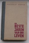 KANTOR, MACKINLAY, - De beste jaren van ons leven.