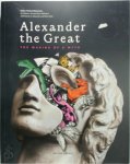  - Alexander the Great The Making of a Myth