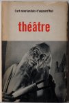 Pas W Ph de - L`art neerlandais  d`aujourd`hui Le theatre ave 40 photos