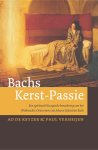 Ad Keyzer; Paul Verheijen - Bachs Kerst-Passie