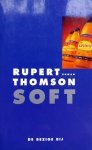 Thomson, Rupert - Soft
