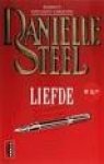 Steel, Danielle .. Vertaling : M. V. Versluys - Liefde .. Het zorgeloze leven van de jonge, mooie en levenslustige Bettina Daniels is in één klap voorbij wanneer haar vader, een bekend schrijver, plotseling overlijdt. lees verder info