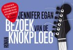 Jennifer Egan, N.v.t. - Bezoek van de knokploeg