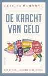 Claudia Hammond - De kracht van geld Een psychologische verkenning
